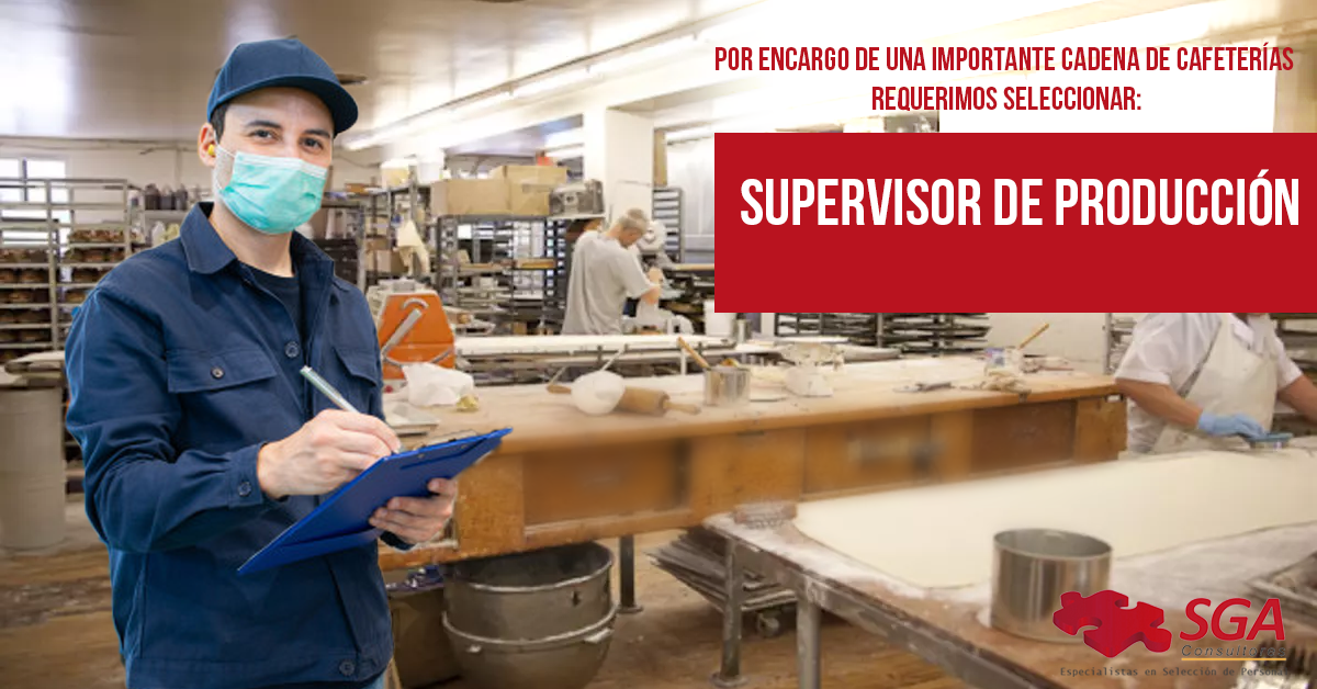 Supervisor de Producción – SGA Consultores